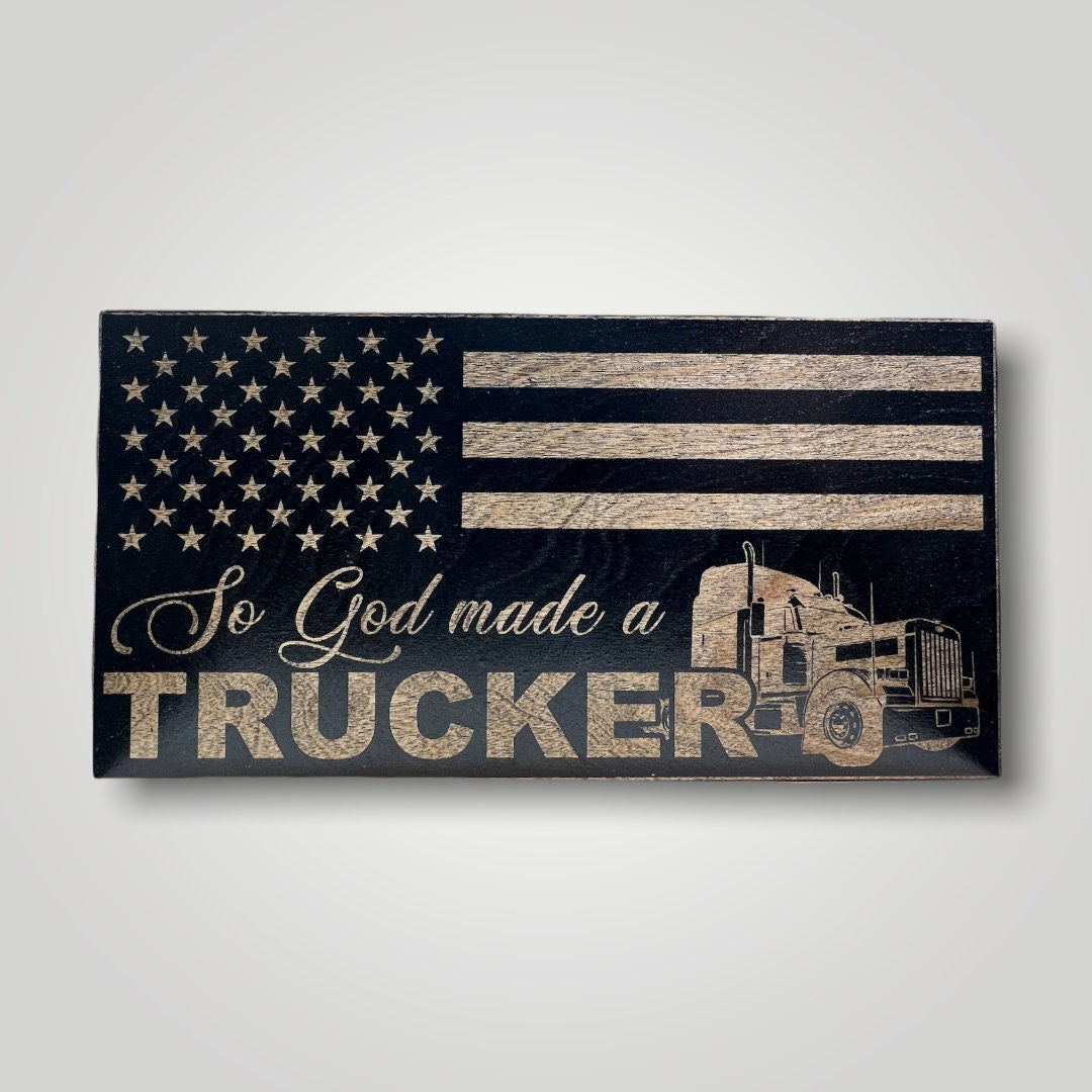 So God Made A Trucker Wooden Desktop Flag