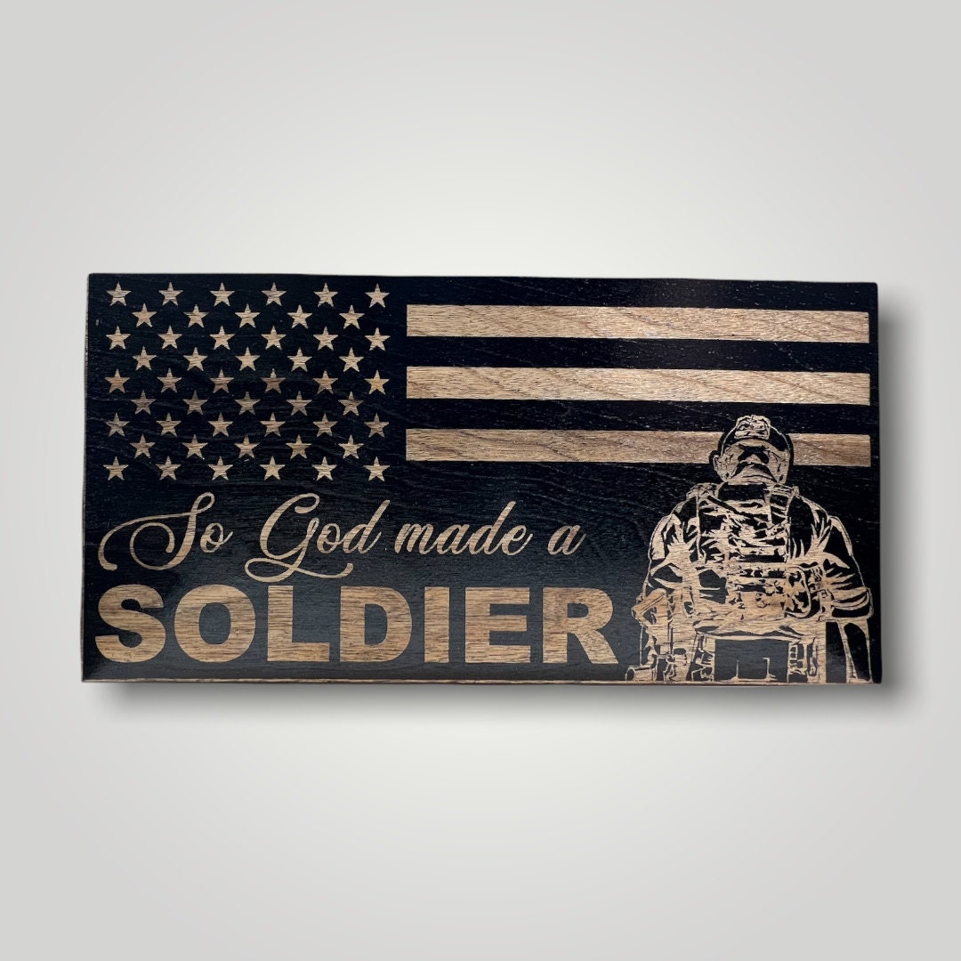 So God Made A Soldier Wooden Desktop Flag