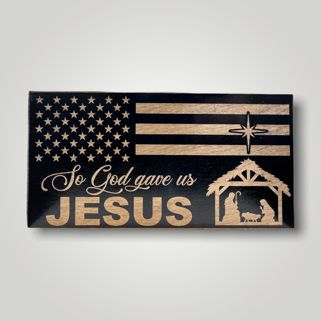 So God Gave Us Jesus Wooden Desktop Flag