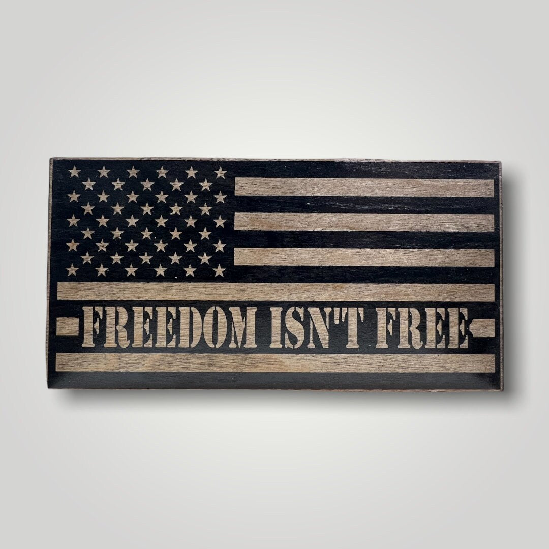 Freedom Isn't Free Wooden Desktop Flag