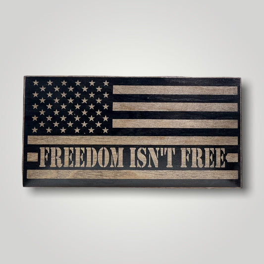 Freedom Isn't Free Wooden Desktop Flag