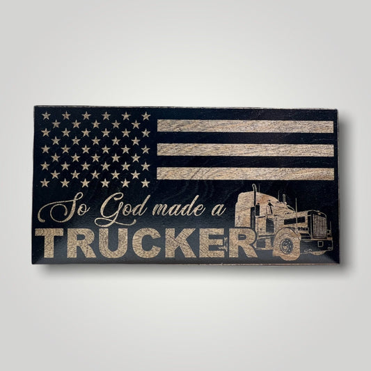 So God Made A Trucker Wooden Desktop Flag