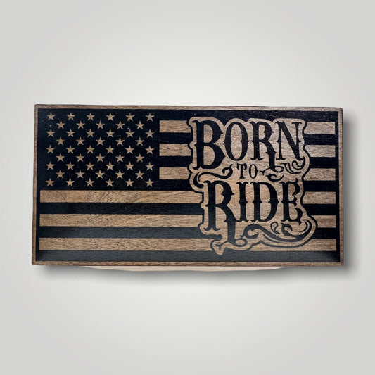 Born To Ride Wooden Desktop Flag
