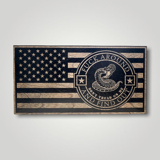 Fuck Around and Find Out Wooden Desktop Flag